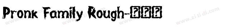 Pronk Family Rough字体转换